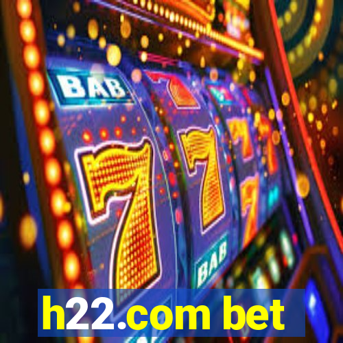 h22.com bet